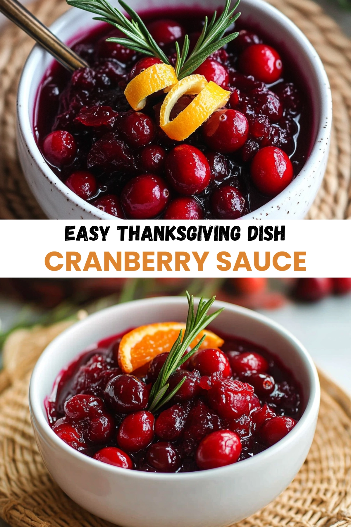 Vertical collage of two bowls of cranberry sauce garnished with orange peel and rosemary for a festive Thanksgiving look.